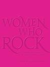 Cover image for Women Who Rock